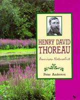 Henry David Thoreau: American Naturalist (First Book) 0531202062 Book Cover