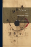 Scritti: Practica Geometriae Ed Opuscoli; Volume 2 1021299855 Book Cover