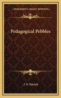Pedagogical Pebbles 1163586927 Book Cover