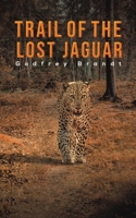 Trail of the Lost Jaguar 1528977793 Book Cover