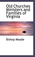 Old Churches Ministers and Families of Virginia 1241336318 Book Cover