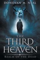 The Third Heaven: Realm of the Dead 0989480569 Book Cover