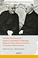 Les Jesuites Francais Dans La Tourmente (1949-1951): Rapports Dhanis, Affaire de Fourviere Et Encyclique Humani Generis (French Edition) 250361356X Book Cover