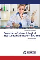 Essentials of Microbiological media, strains, indicators&buffers 365916819X Book Cover