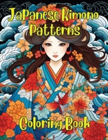 Japanese Kimono Patterns: Coloring Book B0CP51YF3N Book Cover