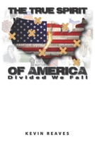 The True Spirit of America: Divided We Fall B08R31VBJG Book Cover
