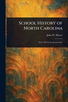 School History of North Carolina 1023057964 Book Cover