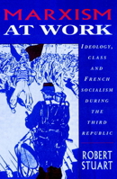 Marxism at Work 0521893054 Book Cover