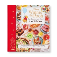 Disney Winnie the Pooh: Hundred-Acre-Wood Cookbook [Official]: Family-Friendly Recipes Featuring Eeyore, Kanga, Roo, Rabbit, Piglet, Owl...and Most of All Winnie-the-Pooh B0FCDB5WBJ Book Cover