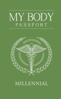 My Body Passport MILLENNIAL: Starter Series - Comprehensive Personal Health Record Book 1733190732 Book Cover