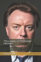 The Legacy of Christopher Hitchens B0DV936KRP Book Cover