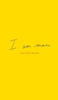 I Am Man 8799821095 Book Cover