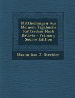 Mittheilungen Aus Meinem Tagebuche Rotterdam Nach Batavia 1295365057 Book Cover