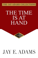 The Time Is at Hand 1889032247 Book Cover