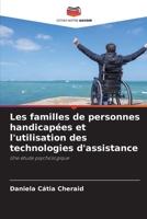 Les familles de personnes handicapées et l'utilisation des technologies d'assistance (French Edition) 6207006208 Book Cover
