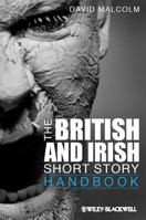 The British and Irish Short Story Handbook (Wiley Blackwell Literature Handbooks 33) 1444330462 Book Cover