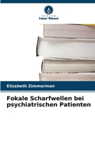Fokale Scharfwellen bei psychiatrischen Patienten (German Edition) 6630088336 Book Cover
