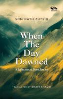 When the Day Dawned: A Collection of Short Stories 8119670663 Book Cover
