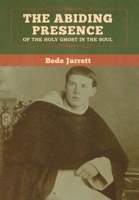 The Abiding Presence of the Holy Ghost 1505700159 Book Cover