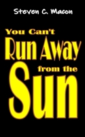 You Can't Run Away from the Sun B0BW2KRTVH Book Cover