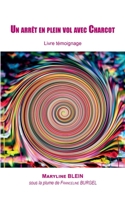 Un arrêt en plein vol avec Charcot: Livre témoignage 2322140600 Book Cover