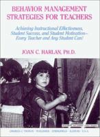 Behavior Management Strategies for Teachers : Achieving Instructional Effectiveness, Student Success, and Student Motivation--Every Teacher and studen 0398066027 Book Cover