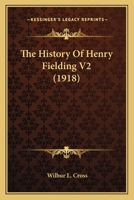 The History Of Henry Fielding V2 0548760497 Book Cover