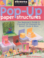 Pop-Up Paper Structures: The Beginner's Guide to Creating 3-D Elements for Books, Cards & More 1571204202 Book Cover