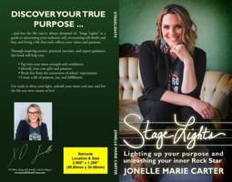 Stage Lights: Lighting Up Your Purpose And Unleashing Your Inner Rock Star 1735340715 Book Cover
