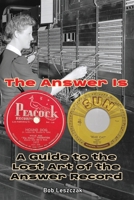The Answer Is – A Guide to the Lost Art of the Answer Record B0FK38KXY9 Book Cover