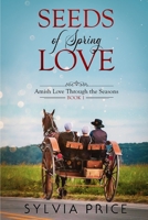 Seeds of Spring Love B08VFQ1GGD Book Cover