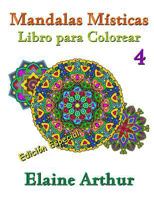 Mandalas Misticas Libro Para Colorear No. 4 Edicion Especial 1535457309 Book Cover