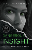 Dangerous Insight 1963511174 Book Cover