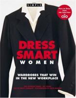 Chic Simple Dress Smart for Women: Wardrobes that Win in the Workplace 0446530441 Book Cover