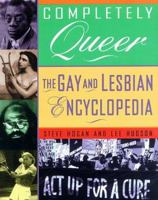 Completely Queer: The Gay and Lesbian Encyclopedia 0805036296 Book Cover