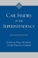 Case Studies of the Superintendency 0810845431 Book Cover