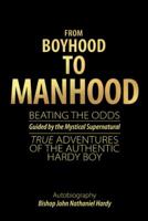 From Boyhood to Manhood: Beating the 0dds 1949804607 Book Cover