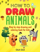 How to Draw Animals: Step by Step drawing and coloring book for kids 1670474585 Book Cover