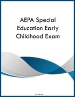 AEPA Special Education Early Childhood Exam B0GZ5GWR4C Book Cover