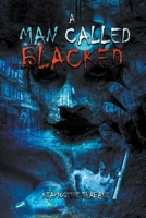 A Man called Blacked 9392165390 Book Cover
