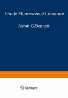 Guide to Fluorescence Literature 1468461974 Book Cover