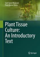 Plant Tissue Culture: An Introductory Text 8132210255 Book Cover