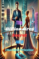 Romance Novel - The Billionaires Secret Heir: A Love Rekindled by Fate and an Unexpected Child B0DV3WRKMQ Book Cover