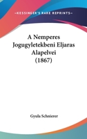A Nemperes Jogugyletekbeni Eljaras Alapelvei (1867) 1160278563 Book Cover