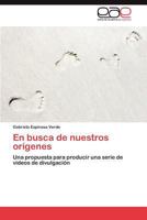 En Busca de Nuestros Origenes 3845495790 Book Cover
