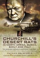 Churchill's Desert Rats in North Africa, Burma, Sicily and Italy: 7th Armoured Division's Campaigns, 1940–1943 139907458X Book Cover