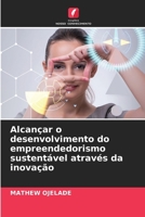 Alcançar o desenvolvimento do empreendedorismo sustentável através da inovação (Portuguese Edition) 6208074533 Book Cover