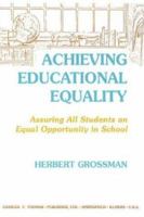 Achieving Educational Equality: Assuring All Students an Equal Opportunity in School 0398068852 Book Cover