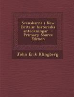 Svenskarna I New Britain; Historiska Anteckningar 1371791058 Book Cover