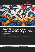 Graffiti in the urban context of the city of São Carlos 6208338948 Book Cover